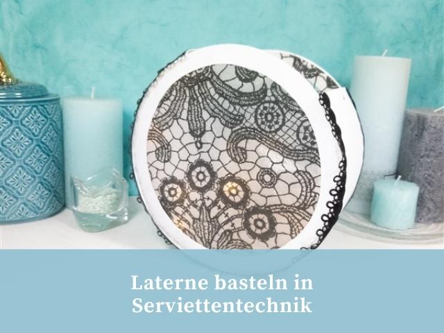 Laterne in Serviettentechnik basteln