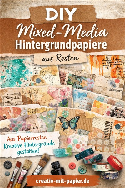 DIY Mixed-Media-Hintergrundpapiere selber machen – kreative Upcycling-Idee für Bastlerinnen