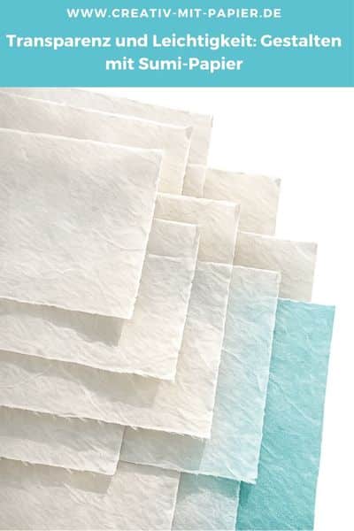 Transparenz und Leichtigkeit: Gestalten mit Sumi-Papier